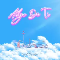 Algo De Ti (feat. MYLS COHL) Song Lyrics