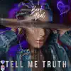 Tell Me Truth - Single album lyrics, reviews, download