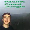 Pacific Coast Jungle album lyrics, reviews, download