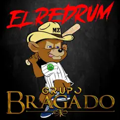 El Redrum - Single by Grupo Bragado album reviews, ratings, credits