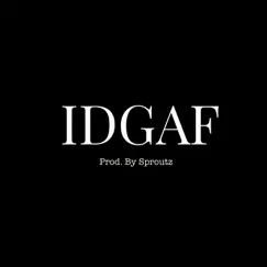 Idgaf - Single by BirdMa$terflexxx album reviews, ratings, credits