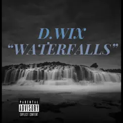 Waterfalls - Single by D.Wix album reviews, ratings, credits