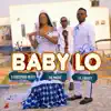 Baby Lo (feat. Sir Mayor & St. Liberty) - Single album lyrics, reviews, download