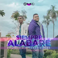 Siempre Alabaré - Single by Bill 507 & Orlando Rivera album reviews, ratings, credits