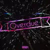 Overdue (feat. Sippinjuiceluke) - Single album lyrics, reviews, download