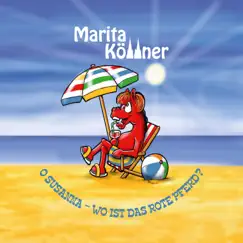 O Susanna - Wo ist das rote Pferd? - Single by Marita Köllner album reviews, ratings, credits