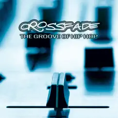 Crossfade: The Groove of Hip Hop by Various Artists album reviews, ratings, credits