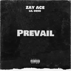 Prevail - Single by Zay Ace & Lil Devo album reviews, ratings, credits