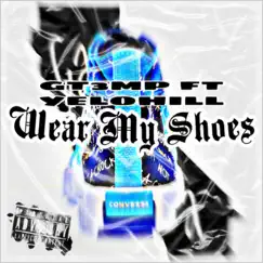 Wear My Shoes (feat. Yelohill) - Single by Gt3mp album reviews, ratings, credits