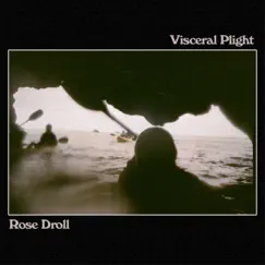 Visceral Plight - Single by Rose Droll album reviews, ratings, credits