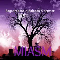 Miasm (feat. Ragnarok666 & Kramer) Song Lyrics