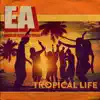Tropical Life - Single album lyrics, reviews, download