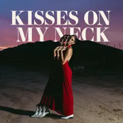 Kisses On My Neck - Single by Haiva Ru album reviews, ratings, credits