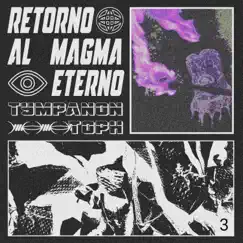 Retorno al magma Eterno 3 - EP by Tympanon Toph album reviews, ratings, credits