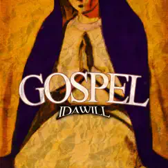 Gospel - Single by IDaWiLL album reviews, ratings, credits