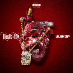 Hustle In Me - Single by Juwop album reviews, ratings, credits