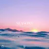 Seasons - Single album lyrics, reviews, download