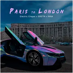 Paris to London - Single by Electric Chapel, SBSTN & Inna album reviews, ratings, credits