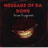 Message of Da Dons (feat. lor Sean) - Single album lyrics, reviews, download