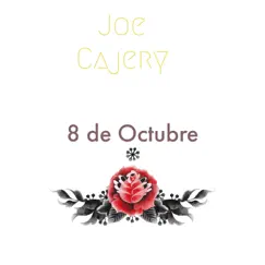 8 de Octubre (Radio Edit) - Single by Joe Cajery album reviews, ratings, credits