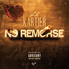 No Remorse - Single by Lil Kartier album reviews, ratings, credits