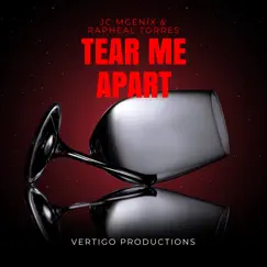 Tear Me Apart (feat. Rapheal Torres) Song Lyrics