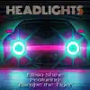 Headlights (feat. Escape the Tiger) - Single album lyrics, reviews, download