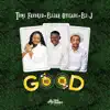 You Are Good (feat. Elijah Oyelade & Eli-J) - Single album lyrics, reviews, download