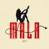 Mala - Single album lyrics, reviews, download