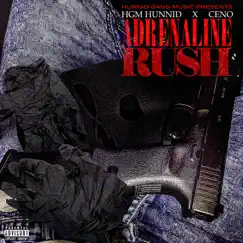 Adrenaline Rush (feat. Ceno) - Single by HGM Hunnid album reviews, ratings, credits
