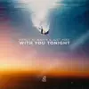 With You Tonight - Single album lyrics, reviews, download