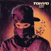Tokyo - Single album lyrics, reviews, download