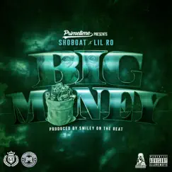 Big Money (feat. Lil Ro) - Single by Shoboat album reviews, ratings, credits