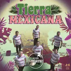 Tierra Mexicana - Single by Ritmo Santa Cruz album reviews, ratings, credits