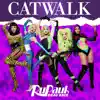 Catwalk (Cast Version) [feat. The Cast of RuPaul's Drag Race, Season 14] - Single album lyrics, reviews, download