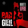 Bad Girl - Single album lyrics, reviews, download