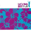 Let's Hula BEST P to W album lyrics, reviews, download