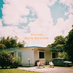 Early Vacation (feat. Kethug) Song Lyrics