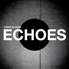 Echoes by Third Bloom album reviews, ratings, credits