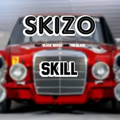 Skill (feat. Black Moses & the Black) - Single by Skizo album reviews, ratings, credits