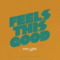 Feels This Good - Single by Jon Mero & LÒNIS album reviews, ratings, credits