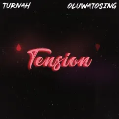 Tension - Single by Turnah & Oluwatosing album reviews, ratings, credits