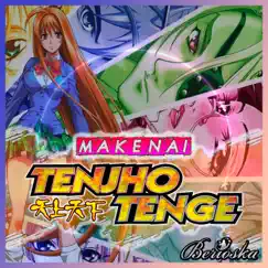 Makenai (Tenjho Tenge) Ova Ending - Single by Berioska album reviews, ratings, credits