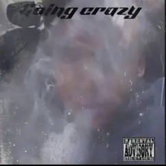 Going Crazy - Single by Poh2chill album reviews, ratings, credits