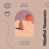 Mindful Moments - EP album lyrics, reviews, download