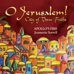 O Jerusalem! City of Three Faiths (Live) [Live] by Apollo's Fire & Jeannette Sorrell album reviews, ratings, credits