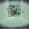 Tilted - Single album lyrics, reviews, download