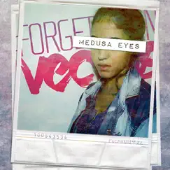 Medusa Eyes - Single by Forget Me In Vegas album reviews, ratings, credits