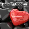 Holding U Down song lyrics