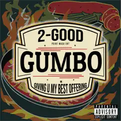 G.U.M.B.O. (Giving U My Best Offering) by 2-Good album reviews, ratings, credits